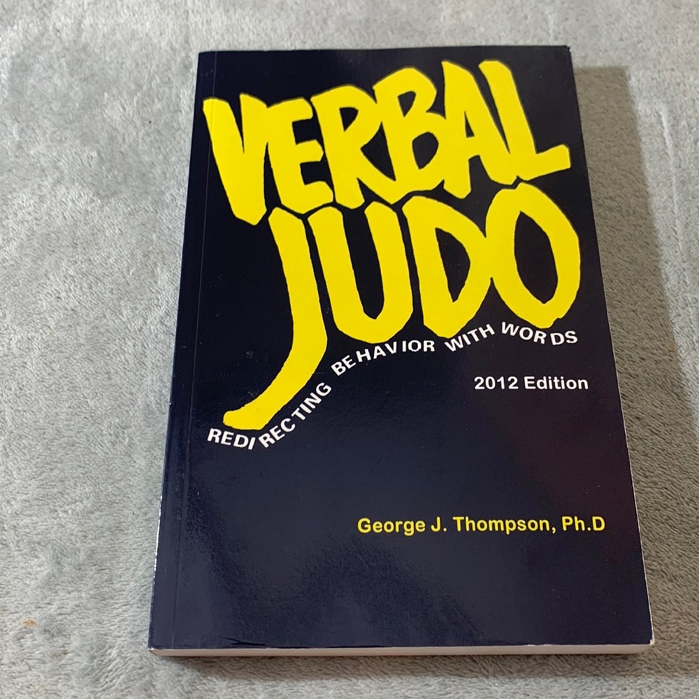 Verbal Judo Redirecting Behavior with Words